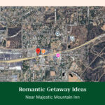 Romantic Getaway Ideas Near Majestic Mountain Inn