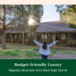 Budget-Friendly Luxury: Majestic Mountain Inn's Best Kept Secret