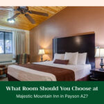 Majestic Mountain Inn Payson AZ room guide jacuzzi fireplace suite two story apartment pet friendly affordable hotel